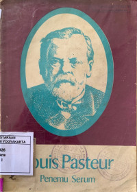 Louis Pasteur: Penemu Serum