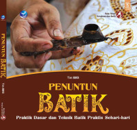 Penuntun Batik: Praktik Dasar dan Teknik Batik Praktis Sehari-hari