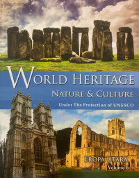 World Heritage Nature & Culture Under The Protection of UNESCO Volume 6: Eropa Utara
