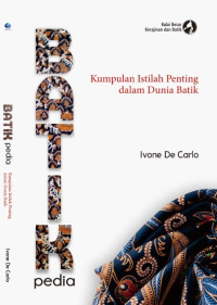 Batikpedia: Kumpulan Istilah Penting dalam Dunia Batik