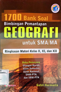 1700 Bank Soal Bimbingan Pemantapan Geografi Untuk SMA/MA: Ringkasan Materi Kelas X, XI, XII