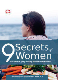 9 Secrets of Women: Rahasia Gizi yang Penting Diketahui oleh Wanita