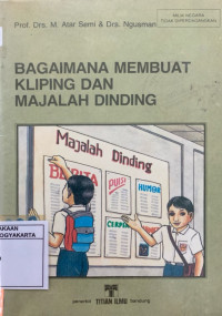 Bagaimana membuat kliping dan majalah dinding