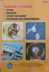 Panduan Percobaan Optika, Mekanika, Listrik dan Magnet, Gelombang dan Termodinamika