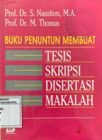 Buku penuntun membuat tesis skripsi disertasi makalah