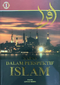 Sains dalam Prespektif Islam Jilid 1