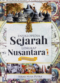 Ensiklopedia Sejarah Lengkap Nusantara jilid 1