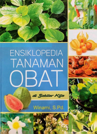 Ensiklopedia Tanaman Obat di Sekitar Kita