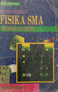 Soal dan Penyelesaian Fisika SMA EBTANAS dan UMPTN