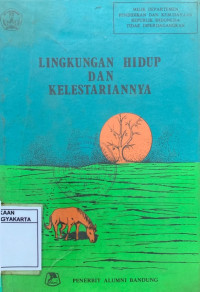 Lingkungan Hidup dan Kelestariannya