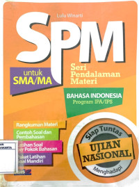 Seri Pendalaman Materi (SPM) Bahasa Indonesia Program IPA/IPS