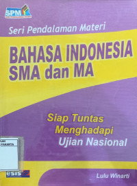 Seri Pendalaman Materi Bahasa Indonesia SMA dan MA