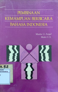 Pembinaan Kemampuan Berbicara Bahasa Indonesia