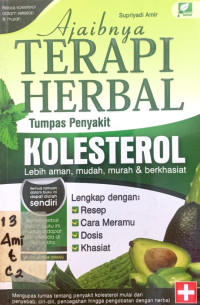 Ajaibnya Terapi Herbal Tumpas Penyakit Kolesterol