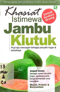 Khasiat Istimewa Jambu Klutuk