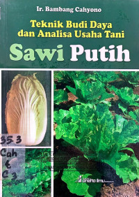 Teknik Budi Daya dan Analisa Usaha Tani Sawi Putih