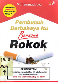 Pembunuh Berbahaya Itu Bernama Rokok