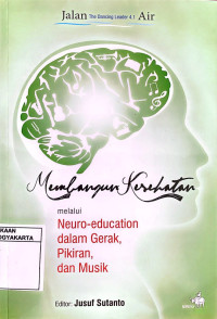 Membangun Kesehatan Melalui Neuro-education dalam gerak, Pikiran, dan Musik