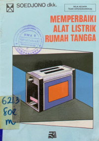 Memperbaiki Alat Listrik Rumah Tangga