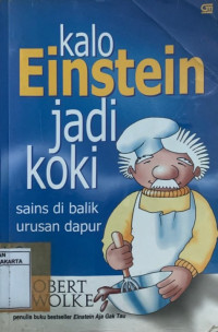 Kalo Einstein Jadi Koki Sains di Balik Urusan Dapur