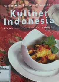 Profil Struktur, Bumbu, dan Bahan dalam Kuliner Indonesia