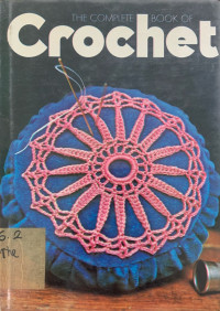 The Complete Book of Crochet