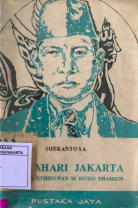 Matahari Jakarta: Lukisaan kehidupan Husni Thamrin