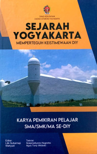 Sejarah Yogyakarta Memperteguh Keistimewaan DIY: Karya Pemikiran Pelajar SMA/SMK/MA Se-DIY