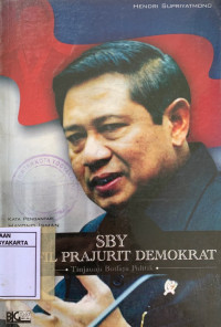 SBY Profil Prajurit Demokrat: Tinjauan Budaya Politik