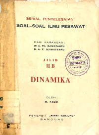 Serial Penyelesaian Soal-soal Ilmu Pesawat Jilid IIB Dinamika