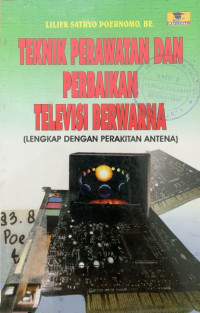 Teknik perawatan dan perbaikan televisi berwarna