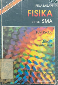 Pelajaran Fisika untuk SMA Edisi Kedua Jilid 1 Semester 1 dan 2