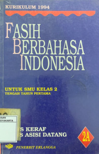 Fasih Berbahasa Indonesia Untuk SMU Kelas 2A