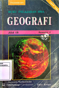 Geografi SMA Jilid 1B smt 4: KURIKULUM YANG DISEMPURNAKAN 1984, GBPP 1988