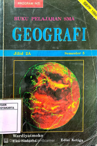 Geografi SMA Jilid 2A smt 5: KURIKULUM YANG DISEMPURNAKAN 1984, GBPP 1988