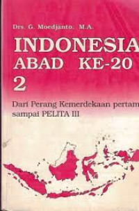 Indonesia Abad Ke-20 2: Dari Perang Kemerdekaan pertama samapai Pelita III