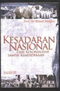 Kesadaran Nasional: Dari Kolonialisme sampai Kemerdekaan Jilid II