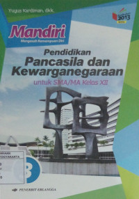 Mandiri Pendidikan Pancasila dan Kewarganegaraan Jilid 3 untuk SMA/MA Kelas XII