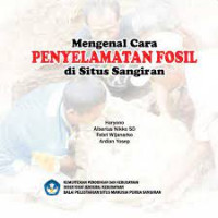 Mengenal Cara Penyelamatan Fosil Di Situs Sangiran