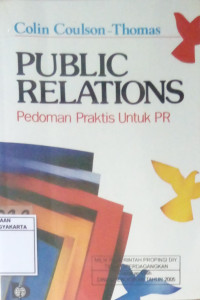 Public Relations: Pedoman Praktis Untuk PR