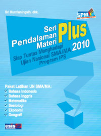 SPM Plus: Siap Tuntas Menghadapi UN SMA/MA 2010 Program IPS