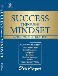 Success Through Mindset: Sukses Melalui Pola Pikir