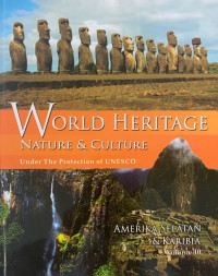World Heritage Nature & Culture Under The Protection of UNESCO Volume 10: Amerika Selatan & Karibia