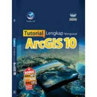 Tutorial Lengkap menguasai Arcgis 10