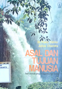 Asal dan Tujuan Manusia: Teori Evolusi