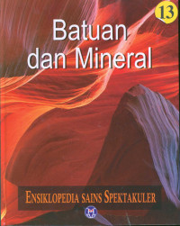 Ensiklopedia Sains Spektakuler: Batuan dan Mineral