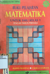 Buku Pelajaran Matematika untuk SMU Kelas 1 Tengah Tahun Pertama