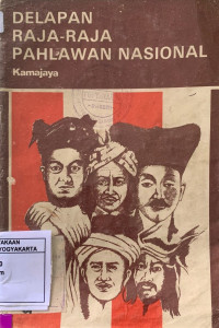 Delapan Raja-Raja Pahlawan Nasional