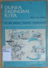 Dunia Ekonomi Kita II-A3: Uang - Bank - Koperasi