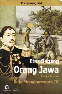 Etos Dagang Orang Jawa: Pengalaman Raja Mangkunegara IV